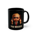 You Missed Mug